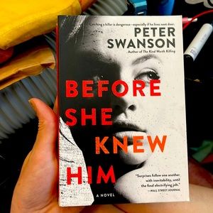 Before She Knew Him - Peter Swanson: like new